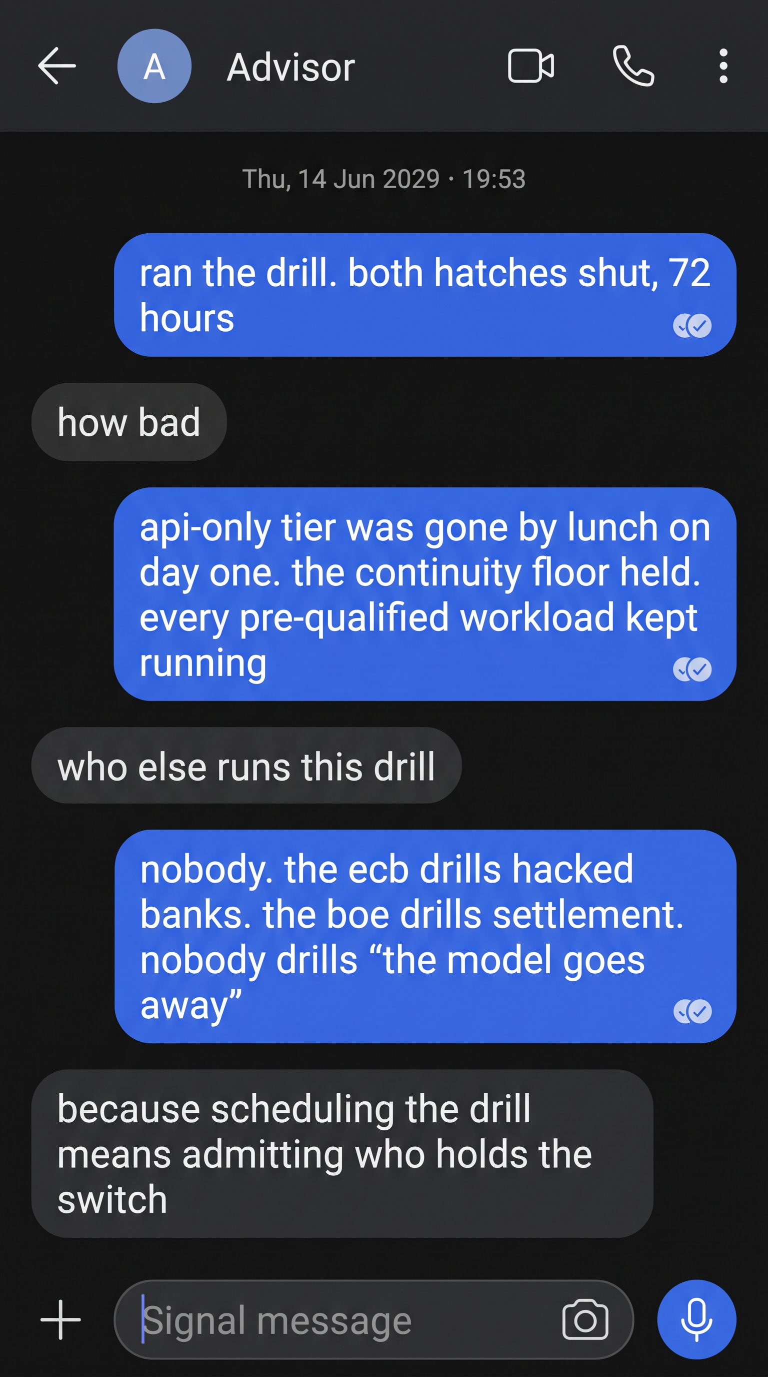 Signal chat: the 72-hour withdrawal drill — API-only workloads gone by lunch on day one, the continuity baseline held. Nobody else drills the model going away.